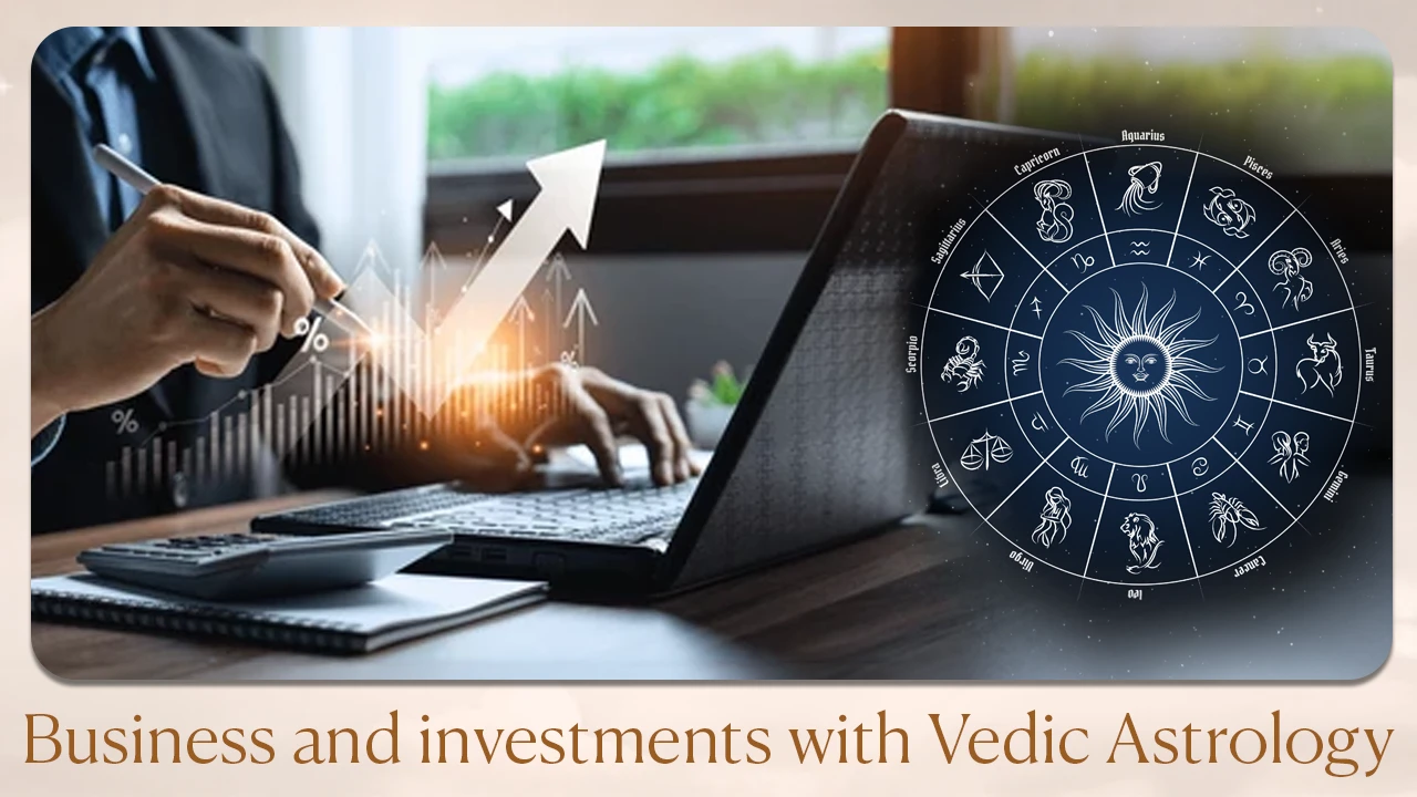 Business and investments with Vedic astrology